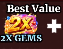 Best Value ( X2 Money + X2 GEMS + X2 EXP + X2 LUCK )
